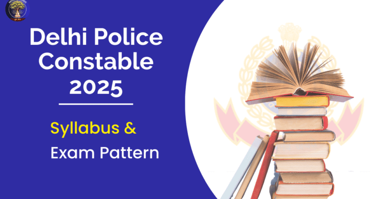 Delhi Police Constable - Syllabus & Exam Pattern